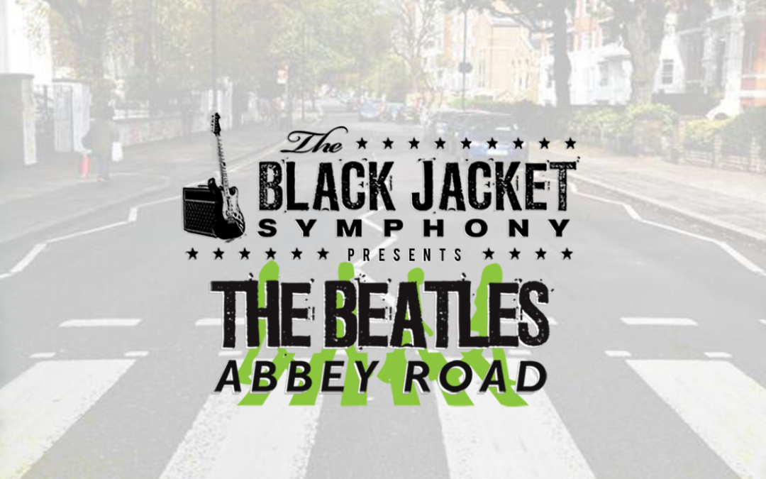 The Black Jacket Symphony presents The Beatles’ “Abbey Road”