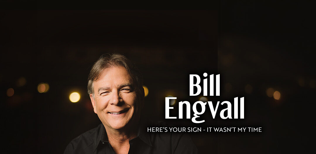An Evening with Bill Engvall – “Here’s Your Sign, It Wasn’t My Time”